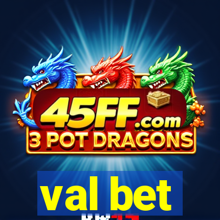 val bet
